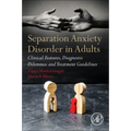 Separation Anxiety Disorder in Adults: Clinical Features, Diagnostic Dilemmas and Treatment Guidelines