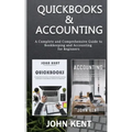 QuickBooks & Accounting: A Complete and Comprehensive Guide to Bookkeeping and Accounting for Beginners