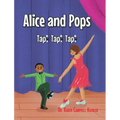Alice and Pops: Tap! Tap! Tap!