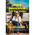 Barry Sonnenfeld, Call Your Mother: Memoirs of a Neurotic Filmmaker