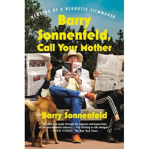 Barry Sonnenfeld, Call Your Mother: Memoirs of a Neurotic Filmmaker