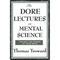 The Dore Lectures on Mental Science