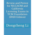 Review and Pretest for NCCAOM and California Licensing Exams in TCM Foundation