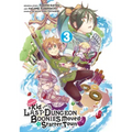 Suppose a Kid from the Last Dungeon Boonies Moved to a Starter Town 03 (Manga)