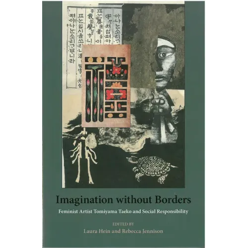 Imagination Without Borders: Feminist Artist Tomiyama Taeko and Social Responsibility Volume 69