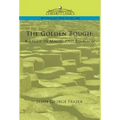 The Golden Bough: A Study in Magic and Religion