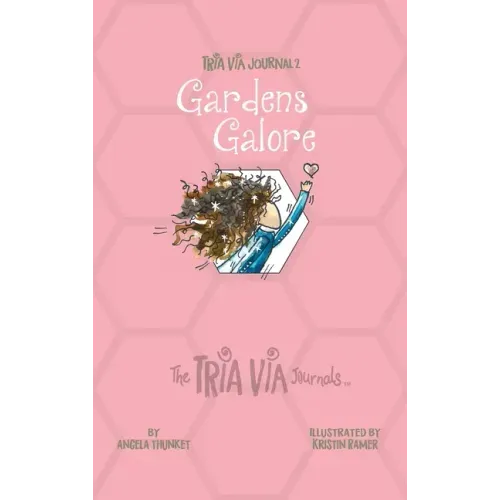 TRIA VIA Journal 2: Gardens Galore
