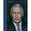 Charles III: The Making of a King