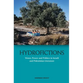 Hydrofictions: Water, Power and Politics in Israeli and Palestinian Literature