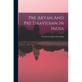 Pre Aryan And Pre Dravidian In India