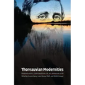 Thoreauvian Modernities: Transatlantic Conversations on an American Icon