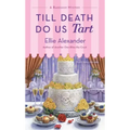 Till Death Do Us Tart: A Bakeshop Mystery