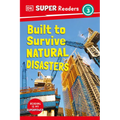 DK Super Readers Level 3 Built to Survive Natural Disasters