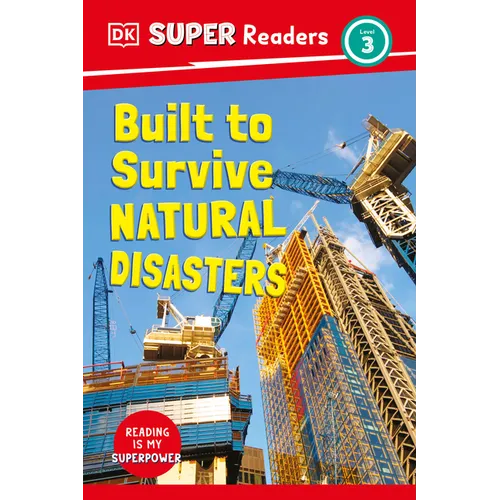 DK Super Readers Level 3 Built to Survive Natural Disasters
