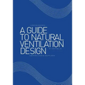 A Guide to Natural Ventilation Design: A Component in Creating Leed Application