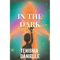 In The Dark: Tales from Narcissistic Abuse Survivors