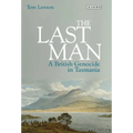 The Last Man: A British Genocide in Tasmania