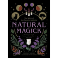 Natural Magick: Discover Your Magick. Connect with Your Inner & Outer World