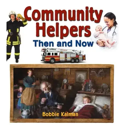 Community Helpers Then and Now