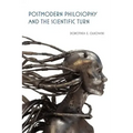 Postmodern Philosophy and the Scientific Turn