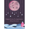 Melancholic Enchantment
