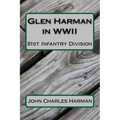 Glen Harman in WWII 81st Infantry Division: 81st Infantry Division