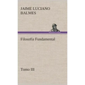 Filosofía Fundamental, Tomo III