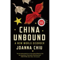 China Unbound: A New World Disorder