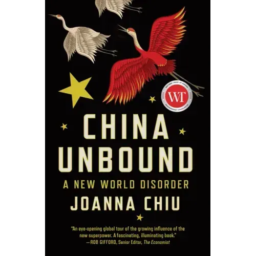 China Unbound: A New World Disorder