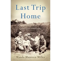 Last Trip Home: A Story of an Arkansas Farm Girl