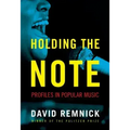 Holding the Note: Profiles in Popular Music