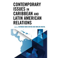 Contemporary Issues in Caribbean and Latin American Relations