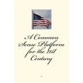 A Common-Sense Platform for the 21st Century