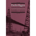 Pattillo Higgins and the Search for Texas Oil