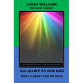 All Glory to Our God: What a Great God We Have