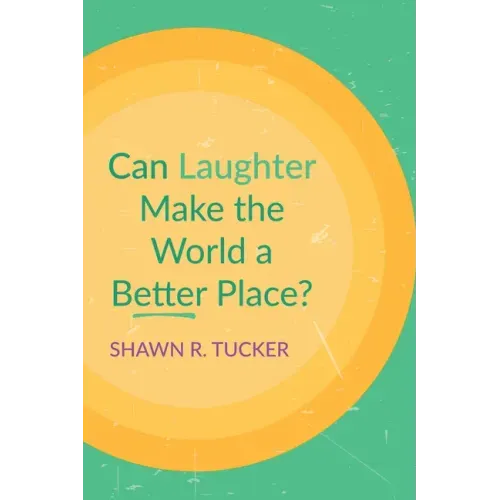 Can Laughter Make the World a Better Place?