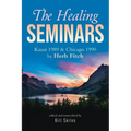 The Healing Seminars: Kauai 1989 & Chicago 1990 by Herb Fitch