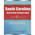 South Carolina Real Estate License Exam AudioLearn: Complete Audio Review for the Real Estate License Examination in South Carolina!