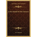 A New Model of the Universe