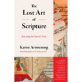 The Lost Art of Scripture: Rescuing the Sacred Texts