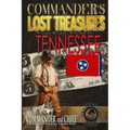 Commander's Lost Treasures You Can Find In Tennessee: Follow the Clues and Find Your Fortunes!