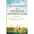 Activating Your Spiritual Senses: Spanish Version