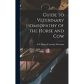 Guide to Veterinary Homeopathy of the Horse and Cow