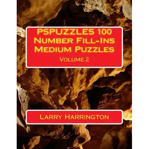 PSPUZZLES 100 Number Fill-Ins Medium Puzzles Volume 2