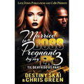 Married to a Boss, Pregnant by my Ex 3: Til Death Do Us Part
