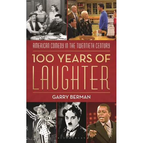 100 Years of Laughter: American Comedy in the Twentieth Century