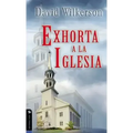 David Wilkerson Exhorta a la Iglesia