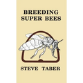 Breeding Super Bees