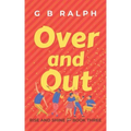 Over and Out: A Gay Comedy Romance