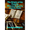 The Origin of the Family, Private Property and the State